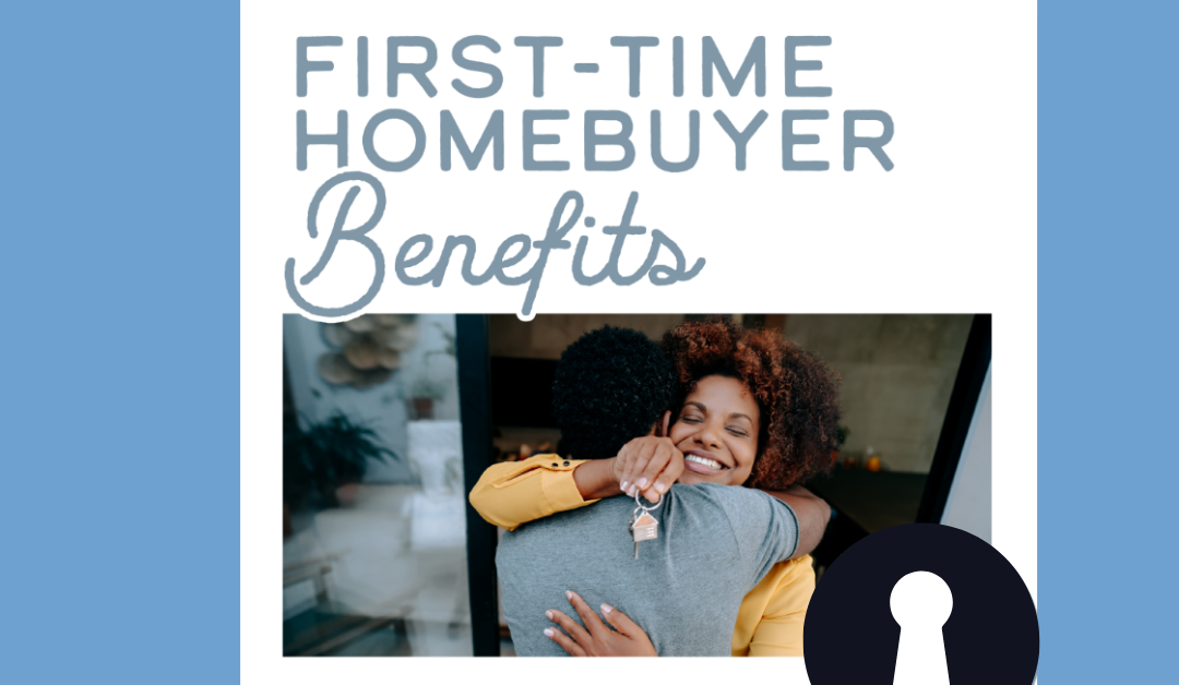 First-Time Homebuyer Benefits